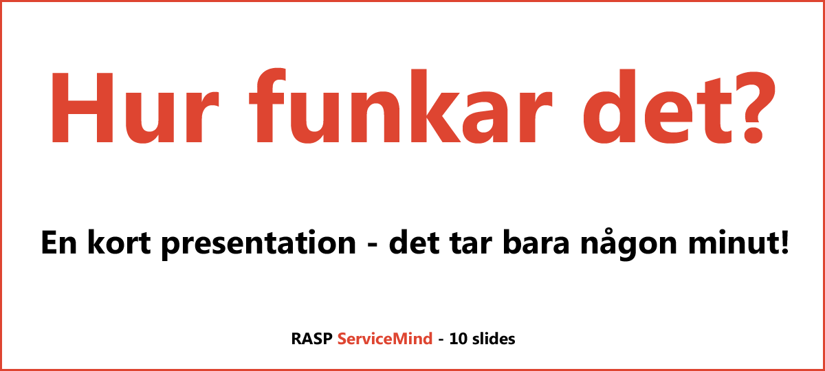 RASP ServiceMind - Hur fungerar det?